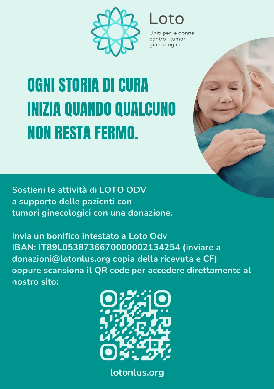Ogni storia di cura inizia quando qualcuno non resta fermo. Sostieni LOTO OdV con una donazione a supporto delle pazienti con tumori ginecologici.